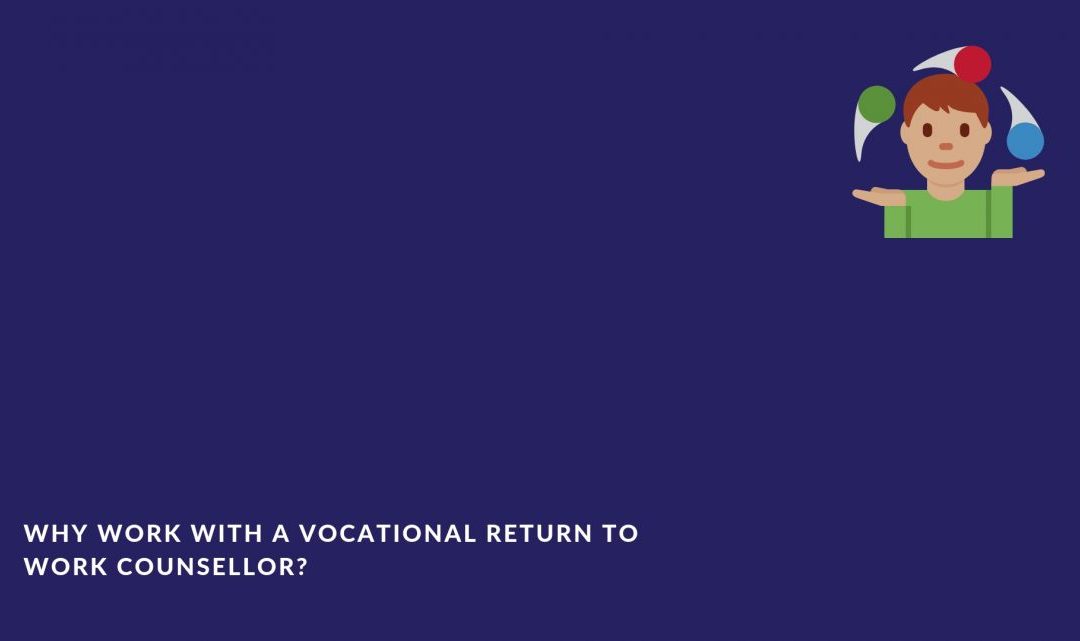 Why Work with a Vocational Return to Work Counsellor?