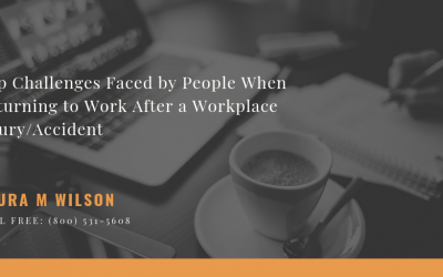 Top Challenges Faced by People When Returning to Work After a Workplace Injury/Accident