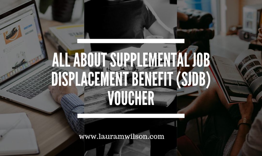 All About Supplemental Job Displacement Benefit (SJDB) Voucher