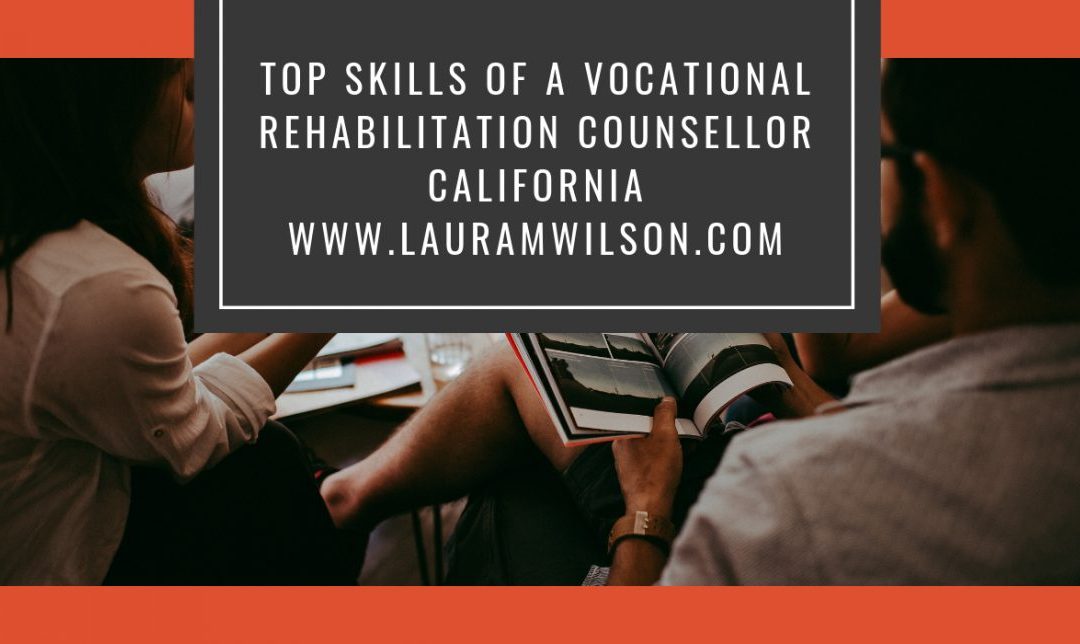 Top Skills of a Vocational Rehabilitation Counsellor CA