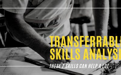 Transferrable Skills Analysis: These 7 Skills Can Help a Lot