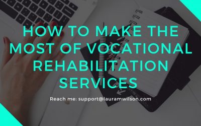 How to Make the Most of Vocational Rehabilitation Services