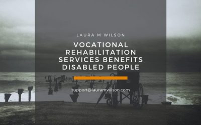 Vocational Rehabilitation Services Benefits Disabled People