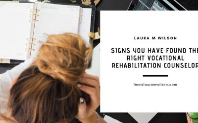 Signs You Have Found the Right Vocational Rehabilitation Counselor