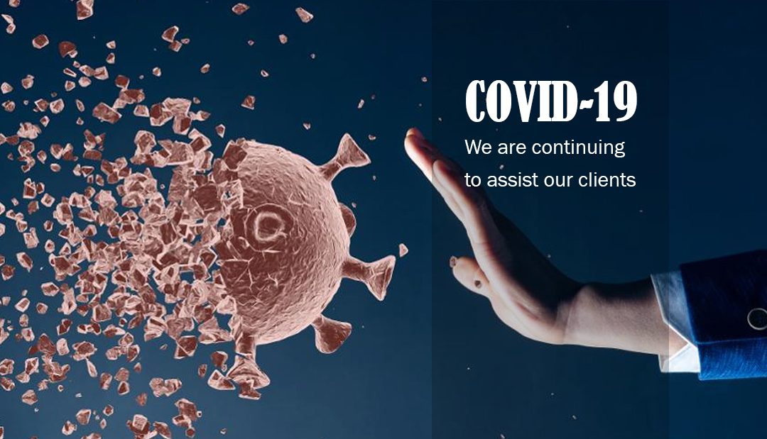 COVID-19:  We are continuing to assist our clients