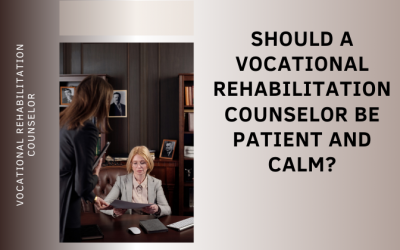 Should a Vocational Rehabilitation Counselor be Patient and Calm?