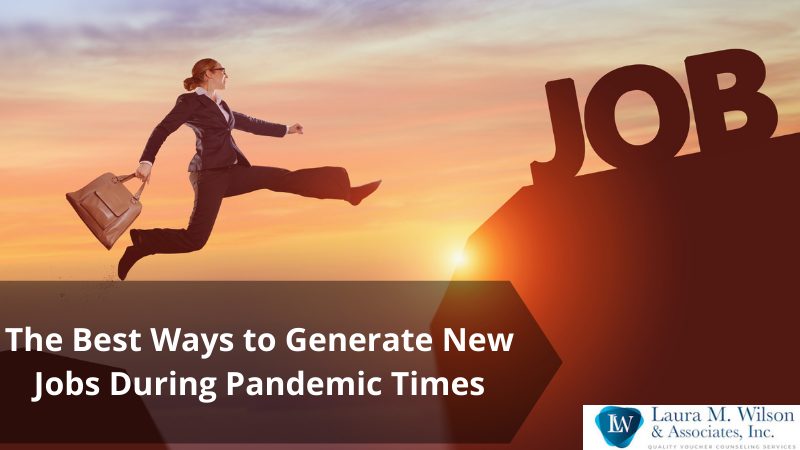 The Best Ways to Generate New Jobs During Pandemic Times