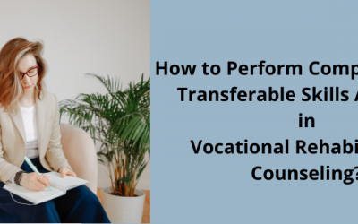 How to Perform Comprehensive Transferable Skills Analysis in Vocational Rehabilitation Counseling?