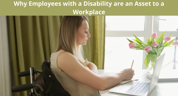 Why Employees with a Disability are an Asset to a Workplace