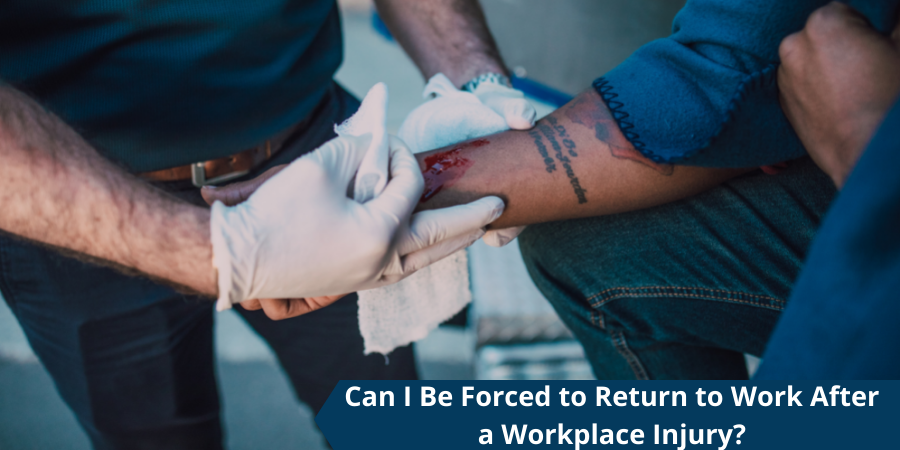 Can I Be Forced to Return to Work After a Workplace Injury?