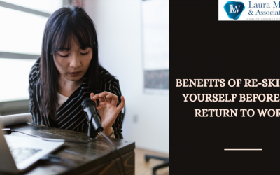 Benefits of Re-skilling Yourself Before You Return to Work